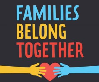 Graphic featuring the text "FAMILIES BELONG TOGETHER" with two colored hands holding a heart.