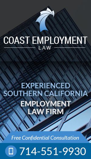 EXPERIENCED ORANGE COUNTY EMPLOYMENT LAW ATTORNEYS, Coast Employment Law