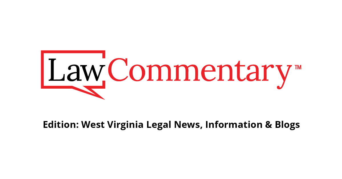 West Virginia Legal News Law Commentary